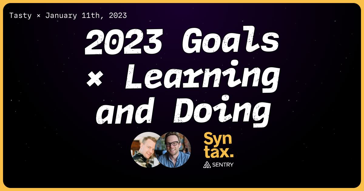 2023 Goals × Learning and Doing Syntax 561