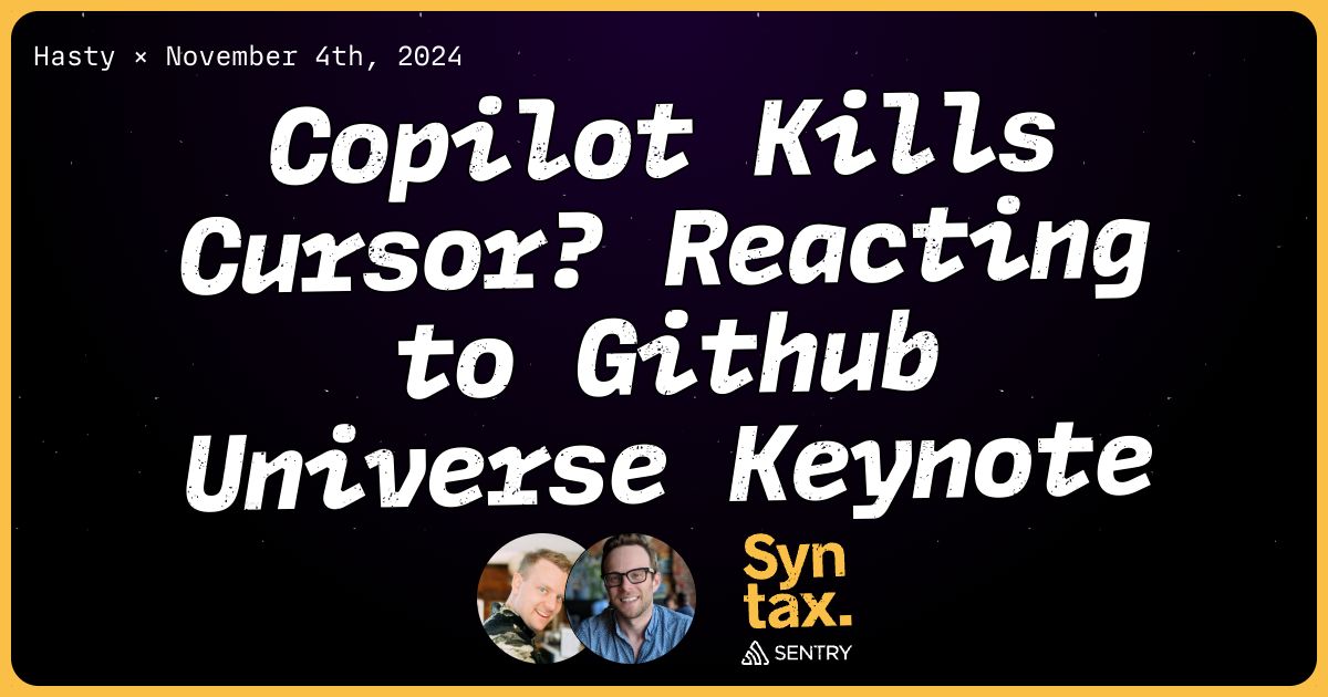 Copilot Kills Cursor? Reacting to Github Universe Keynote Syntax 843