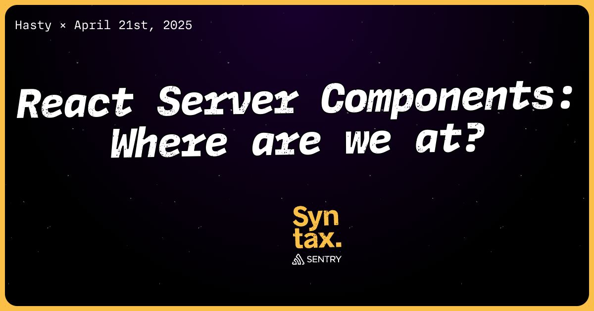 895: React Server Components: Where are we at?