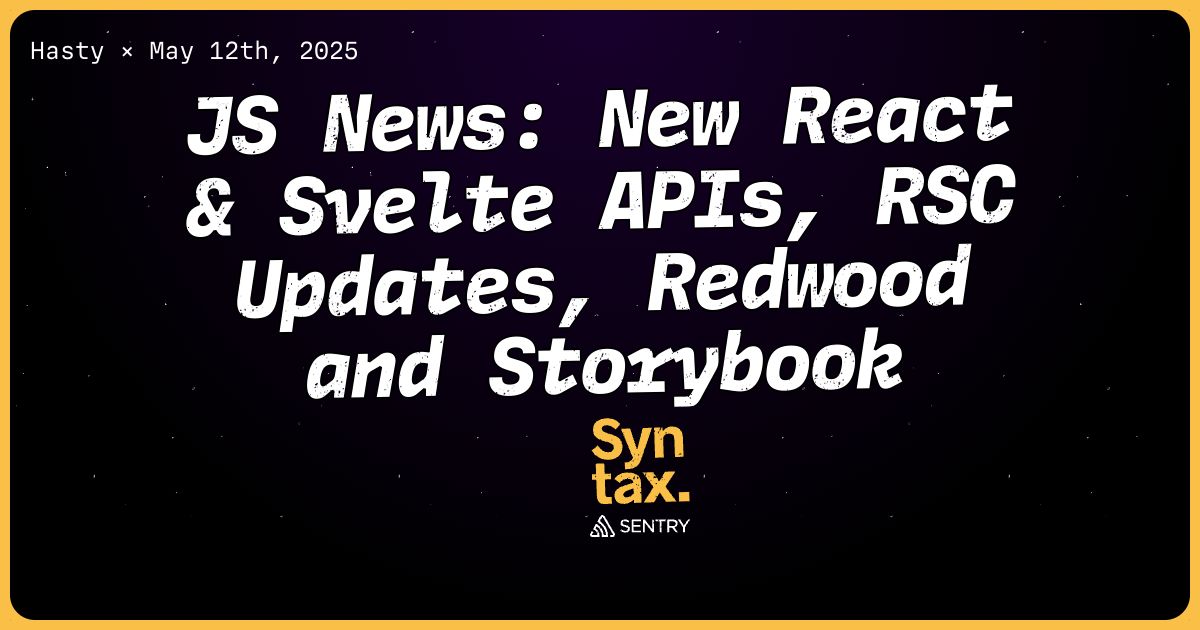 901: JS News: New React & Svelte APIs, RSC Updates, Redwood and Storybook