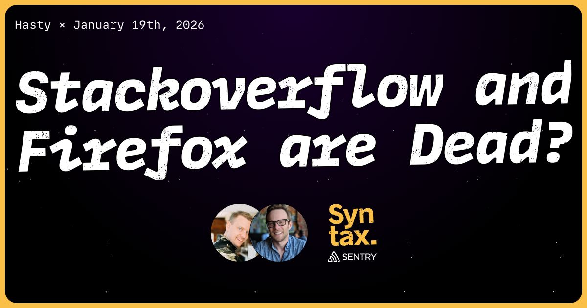 971: Stackoverflow and Firefox are Dead?