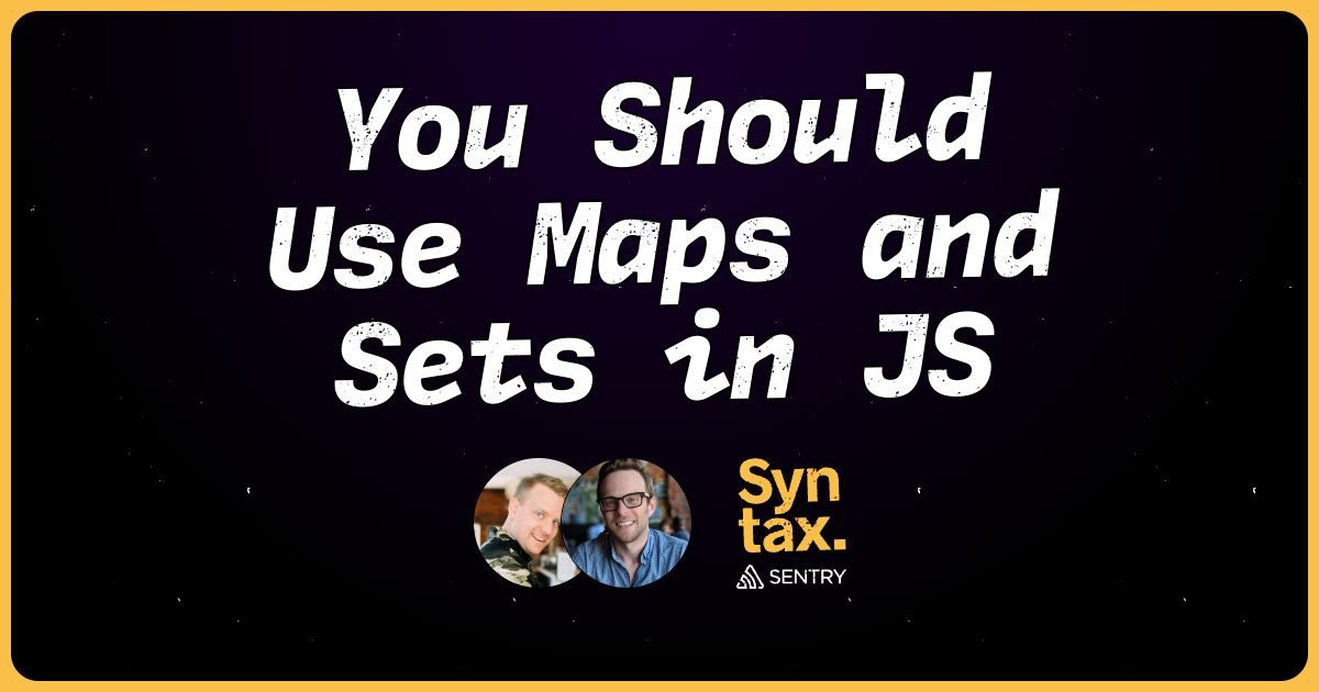 You Should Use Maps and Sets in JS - Syntax image.
